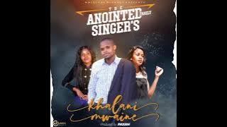 Anointed Prince ft Joy & Ireen - Khalani Mwaine