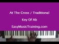 At The Cross / Traditional / EasyMusicTraining.com