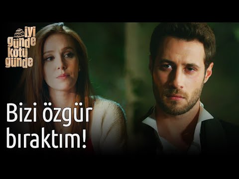 İyi Günde Kötü Günde 6.Bölüm Final - İkimizide Özgür Bıraktım...