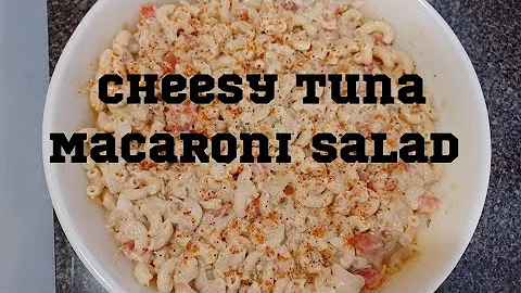 THE TASTIEST TUNA MACARONI SALAD AROUND!!!  MUST T...
