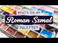 What's on my Roman Szmal Watercolor Palette?