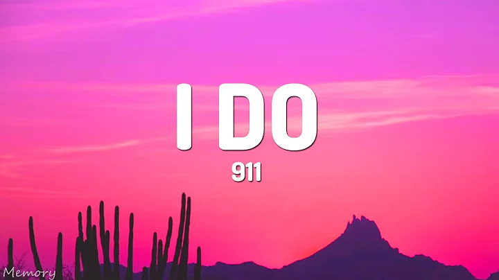 I Do - 911 (Lyrics)
