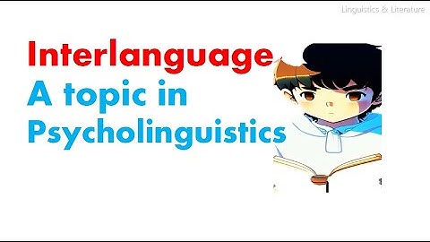 what is Interlanguage in second language learning | definition | explanation | examples