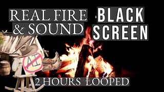 Black Screen. Real Campfire for Real Relaxation. 2 Hours Looped. No AI.