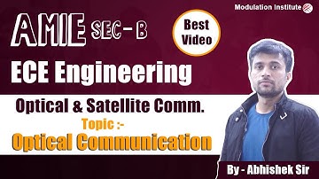 Optical And Satellite Communication for AMIE Sec-B by Abhishek Sir| ECE | Modulation | 9015781999