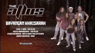 THE ATLUS - BAYANGAN KHAISARAH (SINGLE 2025)