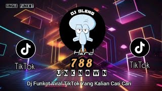 Single Funkot‼️Dj Kencang 788 unknown (Hard) New 2025❗Trending viral TikTok🔥
