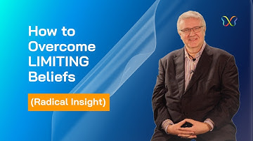 How to Overcome LIMITING Beliefs (Radical Insight)