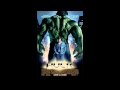 The Incredible Hulk - Main Theme - Craig Armstrong