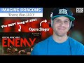 The BEST SONG of 2021 | Opera Singer/Music Producer ANALYSIS | &quot;Enemy&quot; by Imagine Dragons