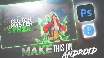 MAKE THUMBNAILS  LIKE SYNZX ||PSCC|| PIXEL LAB || PSCC THUMBNAIL EDITING  /SynzX / WaXxy /