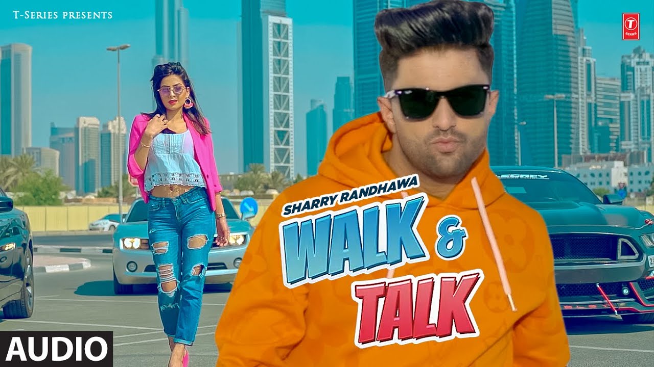 Walk & Talk (Full Audio Song) | Sharry Randhawa | Latest Punjabi Songs 2023 | T-Series