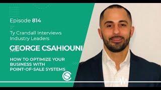 How to Optimize Your Business with Point of Sale Systems George Csahiouni