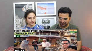 Pak Reacts to First Major Problem and Hospitality of Indians 🇮🇳 EP.11 | Pakistani on Indian Tour
