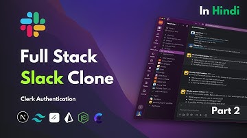 Full Stack Slack Clone| Part 2 | Slack Clone using NextJS | Slack Clone | Clerk Authentication