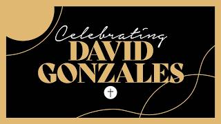 Celebrating David Albert Gonzales