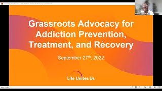Life Unites Us: Grassroots Advocacy for Addiction Prevention, Treatment, and Recovery