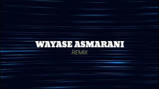 WAYASE ASMARANI ( STVNDLhiano Remix )