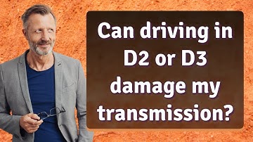 Can driving in D2 or D3 damage my transmission?