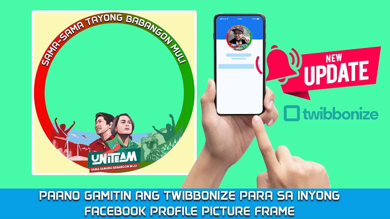 PAANO GAMITIN ANG TWIBBONIZE PARA SA INYONG FACEBOOK PROFILE PICTURE FRAME new update