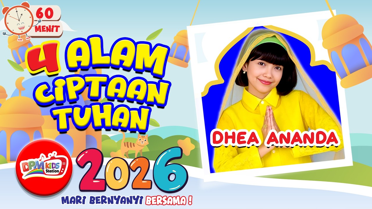 VIDEO ANIMASI LIRIK 1 JAM LAGU ANAK ANAK  | DHEA ANANDA - 4 ALAM CIPTAAN TUHAN