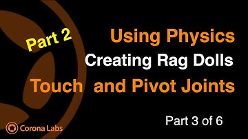 Rag Dolls, Physics Bodies, and Joints - Session 2 - Part 3