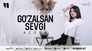 Azoda.Go’zalsan Sevgi (audio 2022).   Азода.Гозалсан севги (аудио 2022)