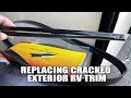Replacing Exterior RV Trim Step By Step IMPORTANT Buy Quality Trim Replacing Exterior RV Trim Step By Step IMPORTANT Buy Quality Trim