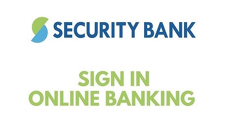 Security Bank: Sign In online Banking | Login to Security Bank Online | securitybank.com login page
