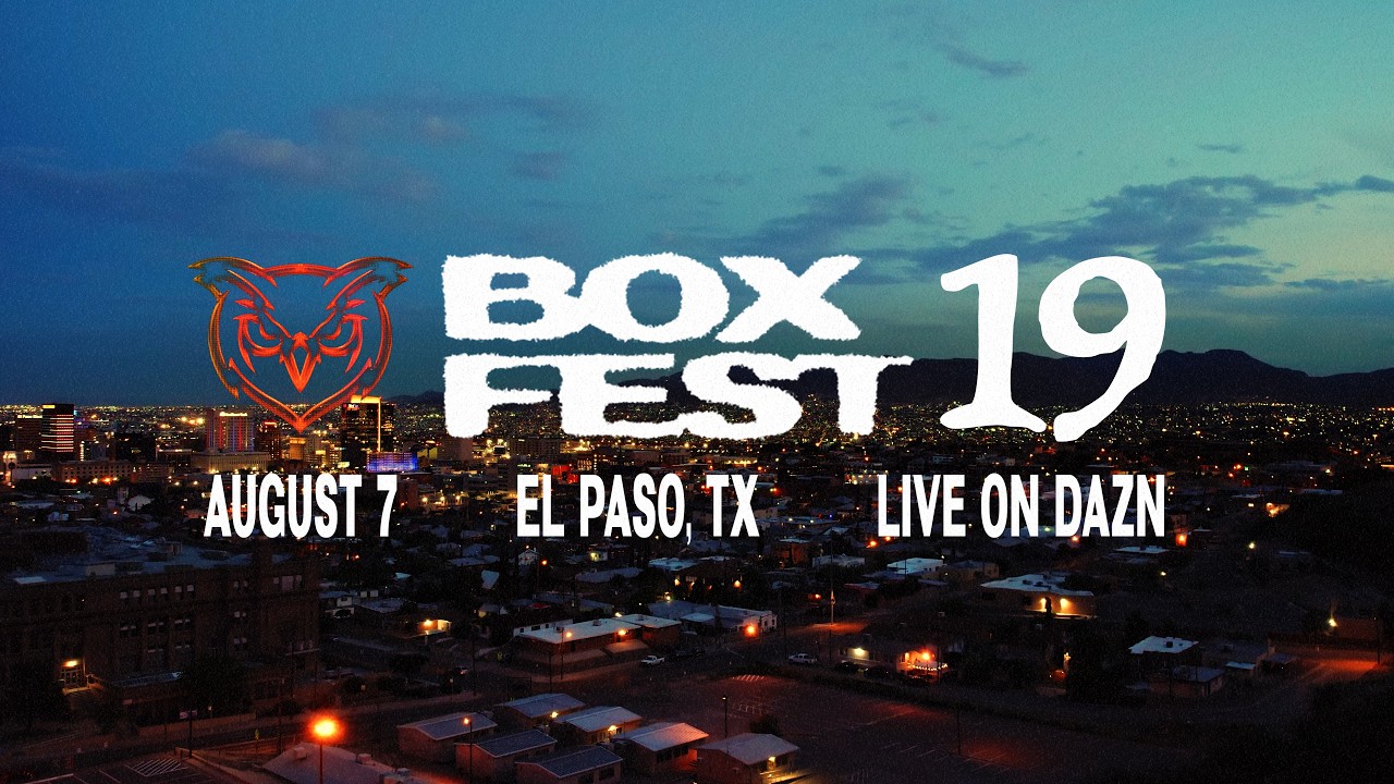 BOXFEST XIX is Coming | El Paso, Texas | August 7th | Red Owl Boxing | DAZN