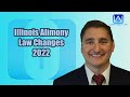 Illinois Alimony Law Changes 2022