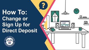 How To: Change or Sign Up for Direct Deposit