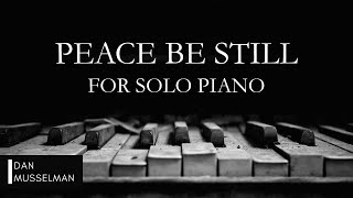 PEACE BE STILL | Piano Instrumental with Lyrics | Lauren Daigle chords