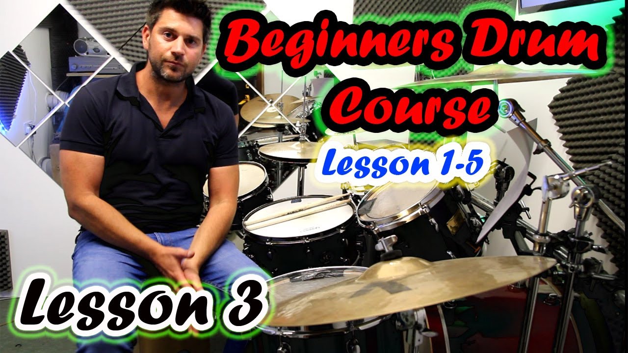 Drum Lessons Program Learn To Play The Drums -Beginners Drum Course Tutorial Lesson Lesson 3 ...