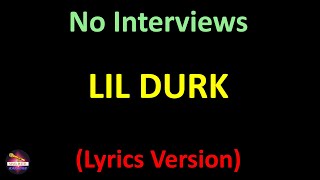 Lil Durk - No Interviews (Lyrics version)
