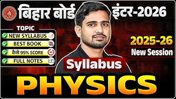 Bihar Board 12th Physics Syllabus 2025-26 | 12th Physics Syllabus 2026 | 12th Physics New Syllabus
