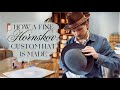 How a fine hornskov custom hat of the highest quality is handmade from start to finish