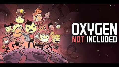 Oxygen Not Included - Live - Episode 10 part 2 -New Update