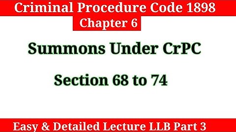 Section 68 to 74 crpc | Summons in CrPC , (Part 1) Crpc Chapter 6