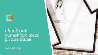 An In-Depth Look at Our Ashford Metal Picture Frame
