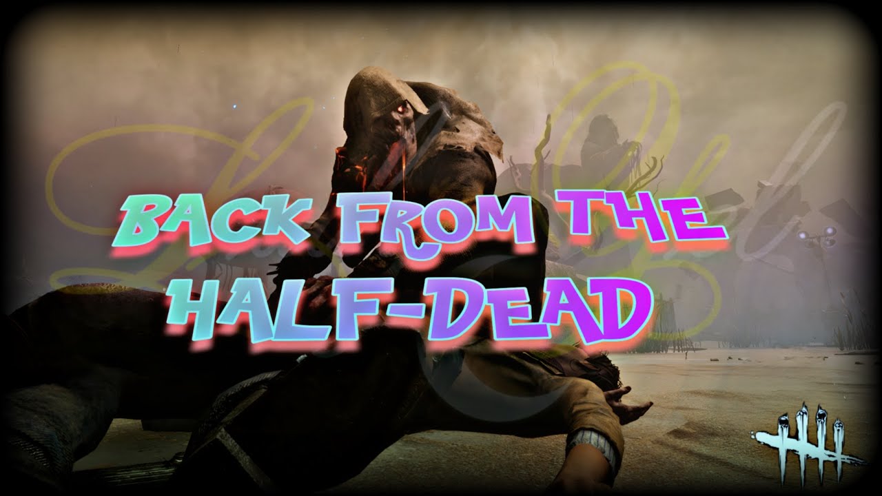 LIVE Dead by Daylight 🔥 back from the half-dead 🔥 Public / Subs / SWF ...