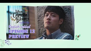 [EngSubs]  E12 Preview 'When the Camellia Blooms'/동백꽃 필 무렵