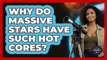 Why Do Massive Stars Have Such Hot Cores?