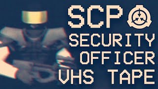 SCP Foundation Security officer VHS tape (lolFoundation)