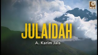 A. Karim Jais - Julaidah