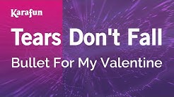 Karaoke Tears Don't Fall - Bullet For My Valentine * - Durasi: 5:55. Karaoke Tears Don't Fall - Bullet For My Valentine * - Durasi: 5:55.
