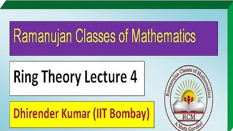 Ring Theory Lecture 4 || CSIR NET ,GATE, NBHM ||
