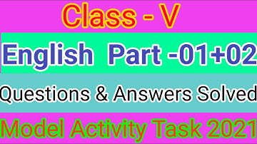 Class -5 English Part -01+02 Model Activity Task 2021Questions & Answers Solved