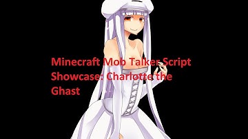 Minecraft Mob Talker Script Showcase: Charloette the Ghast