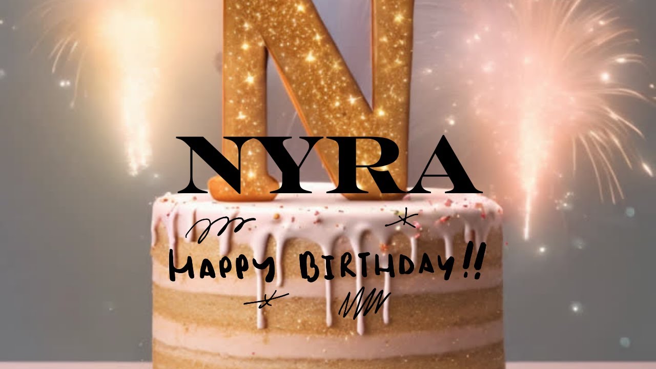 Can You Sing Happy Birthday To Nyra Customized Happy Birthday Name can-you-sing-happy-birthday-to-nyra-customized-happy-birthday-name